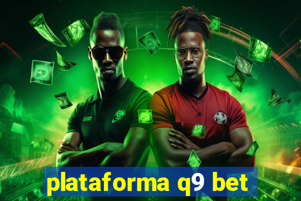 plataforma q9 bet